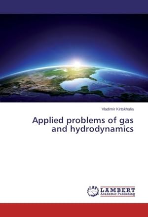 Bild des Verkufers fr Applied problems of gas and hydrodynamics zum Verkauf von BuchWeltWeit Ludwig Meier e.K.