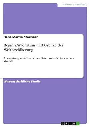 Seller image for Beginn, Wachstum und Grenze der Weltbevlkerung for sale by BuchWeltWeit Ludwig Meier e.K.