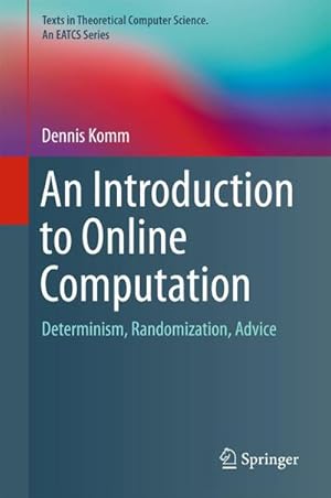 Imagen del vendedor de An Introduction to Online Computation a la venta por BuchWeltWeit Ludwig Meier e.K.
