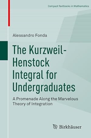 Seller image for The Kurzweil-Henstock Integral for Undergraduates for sale by BuchWeltWeit Ludwig Meier e.K.