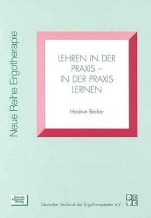 Immagine del venditore per Lehren in der Praxis, in der Praxis lernen venduto da BuchWeltWeit Ludwig Meier e.K.