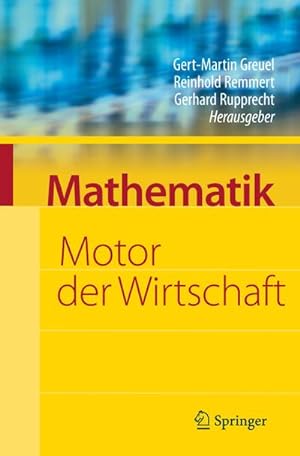 Bild des Verkufers fr Mathematik - Motor der Wirtschaft zum Verkauf von BuchWeltWeit Ludwig Meier e.K.