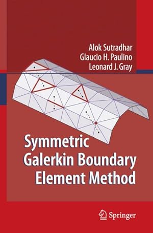 Bild des Verkufers fr Symmetric Galerkin Boundary Element Method zum Verkauf von BuchWeltWeit Ludwig Meier e.K.