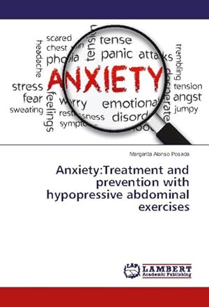 Imagen del vendedor de Anxiety:Treatment and prevention with hypopressive abdominal exercises a la venta por BuchWeltWeit Ludwig Meier e.K.