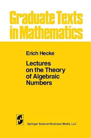 Seller image for Lectures on the Theory of Algebraic Numbers for sale by BuchWeltWeit Ludwig Meier e.K.