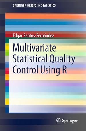 Seller image for Multivariate Statistical Quality Control Using R for sale by BuchWeltWeit Ludwig Meier e.K.