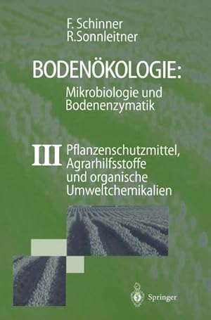 Bild des Verkufers fr Bodenkologie: Mikrobiologie und Bodenenzymatik Band III zum Verkauf von BuchWeltWeit Ludwig Meier e.K.