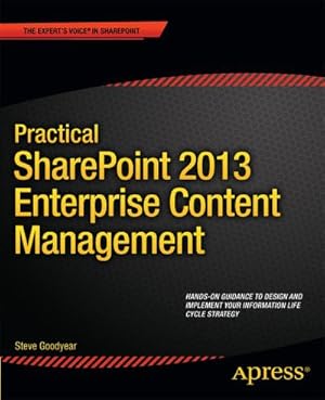 Imagen del vendedor de Practical SharePoint 2013 Enterprise Content Management a la venta por BuchWeltWeit Ludwig Meier e.K.