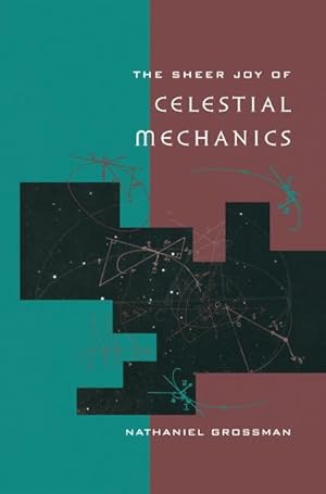 Image du vendeur pour The Sheer Joy of Celestial Mechanics mis en vente par BuchWeltWeit Ludwig Meier e.K.