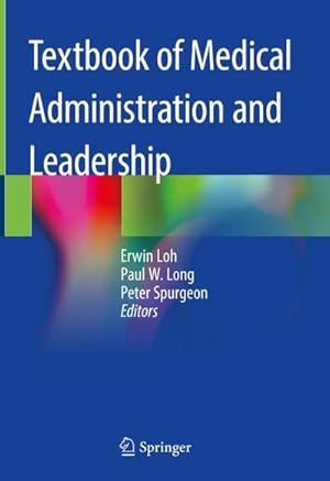 Imagen del vendedor de Textbook of Medical Administration and Leadership a la venta por BuchWeltWeit Ludwig Meier e.K.