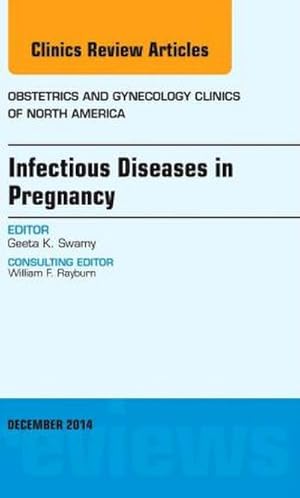 Bild des Verkufers fr Infectious Diseases in Pregnancy, an Issue of Obstetrics and Gynecology Clinics zum Verkauf von BuchWeltWeit Ludwig Meier e.K.