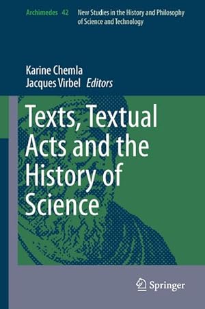 Imagen del vendedor de Texts, Textual Acts and the History of Science a la venta por BuchWeltWeit Ludwig Meier e.K.