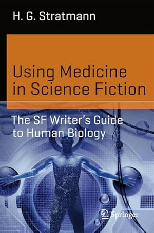 Bild des Verkufers fr Using Medicine in Science Fiction zum Verkauf von BuchWeltWeit Ludwig Meier e.K.