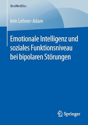 Seller image for Emotionale Intelligenz und soziales Funktionsniveau bei bipolaren St�rungen for sale by BuchWeltWeit Ludwig Meier e.K.