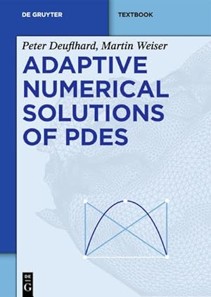 Bild des Verkufers fr Adaptive Numerical Solution of PDEs zum Verkauf von BuchWeltWeit Ludwig Meier e.K.