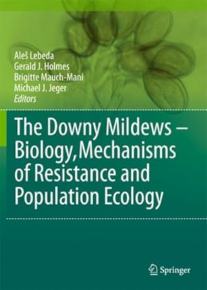 Seller image for The Downy Mildews - Biology, Mechanisms of Resistance and Population Ecology for sale by BuchWeltWeit Ludwig Meier e.K.