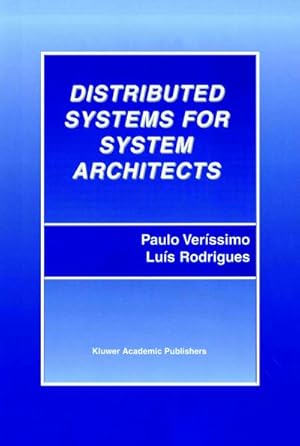 Bild des Verkufers fr Distributed Systems for System Architects zum Verkauf von BuchWeltWeit Ludwig Meier e.K.