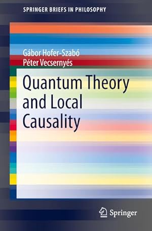 Imagen del vendedor de Quantum Theory and Local Causality a la venta por BuchWeltWeit Ludwig Meier e.K.