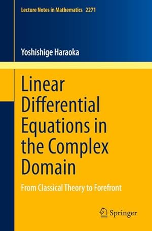 Immagine del venditore per Linear Differential Equations in the Complex Domain venduto da BuchWeltWeit Ludwig Meier e.K.