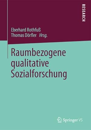 Bild des Verkufers fr Raumbezogene qualitative Sozialforschung zum Verkauf von BuchWeltWeit Ludwig Meier e.K.