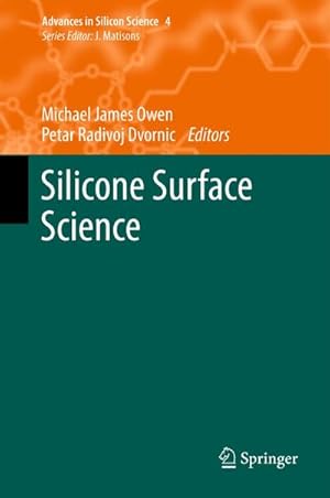 Bild des Verkufers fr Silicone Surface Science zum Verkauf von BuchWeltWeit Ludwig Meier e.K.