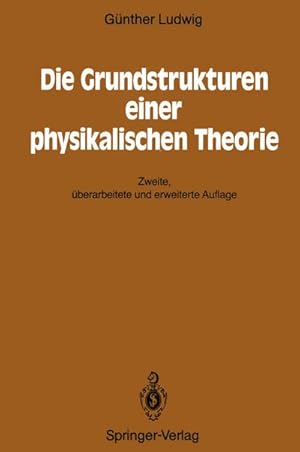 Image du vendeur pour Die Grundstrukturen einer physikalischen Theorie mis en vente par BuchWeltWeit Ludwig Meier e.K.