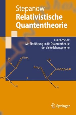 Image du vendeur pour Relativistische Quantentheorie mis en vente par BuchWeltWeit Ludwig Meier e.K.