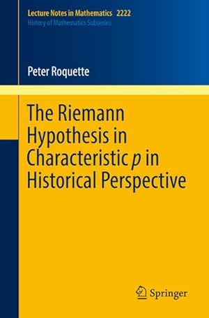 Image du vendeur pour The Riemann Hypothesis in Characteristic p in Historical Perspective mis en vente par BuchWeltWeit Ludwig Meier e.K.