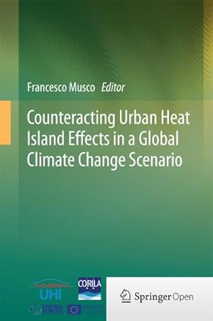Seller image for Counteracting Urban Heat Island Effects in a Global Climate Change Scenario for sale by BuchWeltWeit Ludwig Meier e.K.
