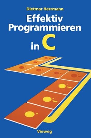 Imagen del vendedor de Effektiv Programmieren in C a la venta por BuchWeltWeit Ludwig Meier e.K.