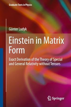 Seller image for Einstein in Matrix Form for sale by BuchWeltWeit Ludwig Meier e.K.