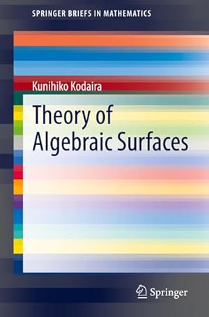 Imagen del vendedor de Theory of Algebraic Surfaces a la venta por BuchWeltWeit Ludwig Meier e.K.