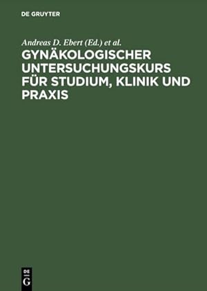 Image du vendeur pour Gynkologischer Untersuchungskurs fr Studium, Klinik und Praxis mis en vente par BuchWeltWeit Ludwig Meier e.K.