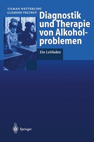 Image du vendeur pour Diagnostik und Therapie von Alkoholproblemen mis en vente par BuchWeltWeit Ludwig Meier e.K.