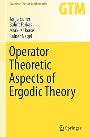 Image du vendeur pour Operator Theoretic Aspects of Ergodic Theory mis en vente par BuchWeltWeit Ludwig Meier e.K.