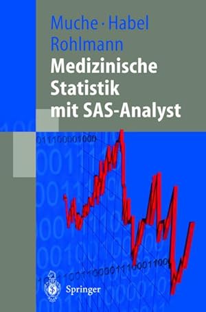 Seller image for Medizinische Statistik mit SAS-Analyst for sale by BuchWeltWeit Ludwig Meier e.K.