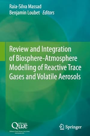 Image du vendeur pour Review and Integration of Biosphere-Atmosphere Modelling of Reactive Trace Gases and Volatile Aerosols mis en vente par BuchWeltWeit Ludwig Meier e.K.