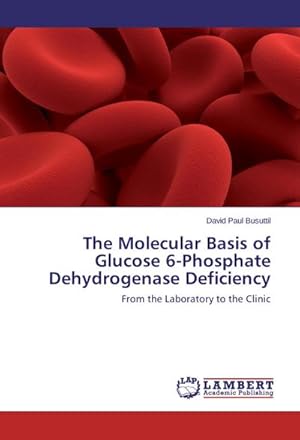 Seller image for The Molecular Basis of Glucose 6-Phosphate Dehydrogenase Deficiency for sale by BuchWeltWeit Ludwig Meier e.K.