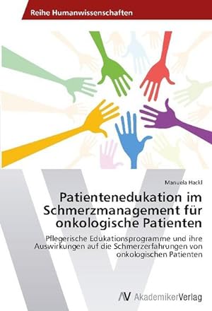 Seller image for Patientenedukation im Schmerzmanagement fr onkologische Patienten for sale by BuchWeltWeit Ludwig Meier e.K.