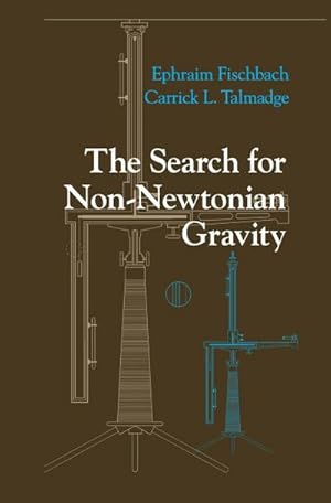 Imagen del vendedor de The Search for Non-Newtonian Gravity a la venta por BuchWeltWeit Ludwig Meier e.K.