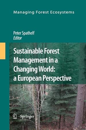 Bild des Verkufers fr Sustainable Forest Management in a Changing World: a European Perspective zum Verkauf von BuchWeltWeit Ludwig Meier e.K.