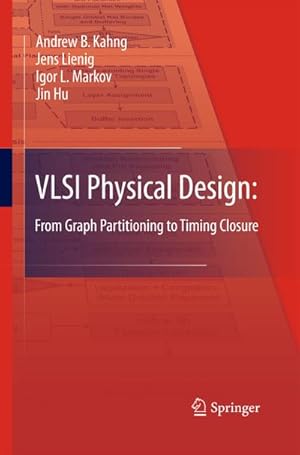 Immagine del venditore per VLSI Physical Design: From Graph Partitioning to Timing Closure venduto da BuchWeltWeit Ludwig Meier e.K.