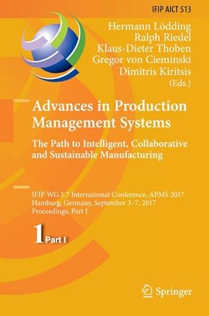 Image du vendeur pour Advances in Production Management Systems. The Path to Intelligent, Collaborative and Sustainable Manufacturing mis en vente par BuchWeltWeit Ludwig Meier e.K.