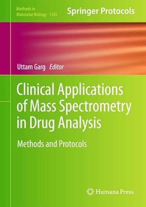 Imagen del vendedor de Clinical Applications of Mass Spectrometry in Drug Analysis a la venta por BuchWeltWeit Ludwig Meier e.K.