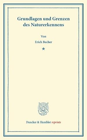 Seller image for Grundlagen und Grenzen des Naturerkennens. for sale by BuchWeltWeit Ludwig Meier e.K.