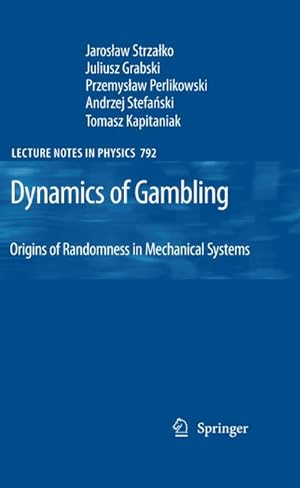 Bild des Verkufers fr Dynamics of Gambling: Origins of Randomness in Mechanical Systems zum Verkauf von BuchWeltWeit Ludwig Meier e.K.