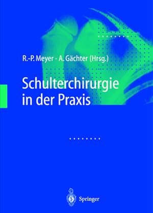 Imagen del vendedor de Schulterchirurgie in der Praxis a la venta por BuchWeltWeit Ludwig Meier e.K.