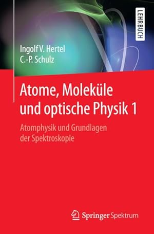 Imagen del vendedor de Atome, Molekle und optische Physik 1 a la venta por BuchWeltWeit Ludwig Meier e.K.