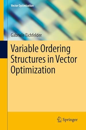 Imagen del vendedor de Variable Ordering Structures in Vector Optimization a la venta por BuchWeltWeit Ludwig Meier e.K.