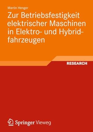 Bild des Verkufers fr Zur Betriebsfestigkeit elektrischer Maschinen in Elektro- und Hybridfahrzeugen zum Verkauf von BuchWeltWeit Ludwig Meier e.K.